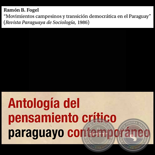 Movimientos campesinos y transición democrática en el Paraguay - Por RAMÓN FOGEL - Páginas 387 al 414 - Año 2015